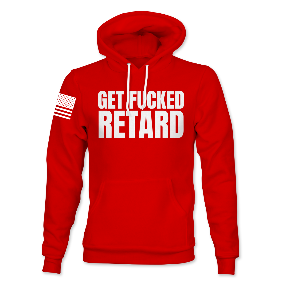Get Fucked Retard Hoodie