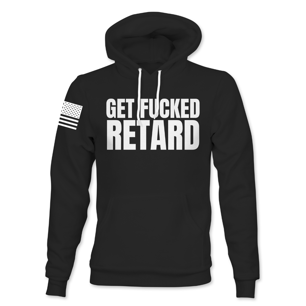 Get Fucked Retard Hoodie
