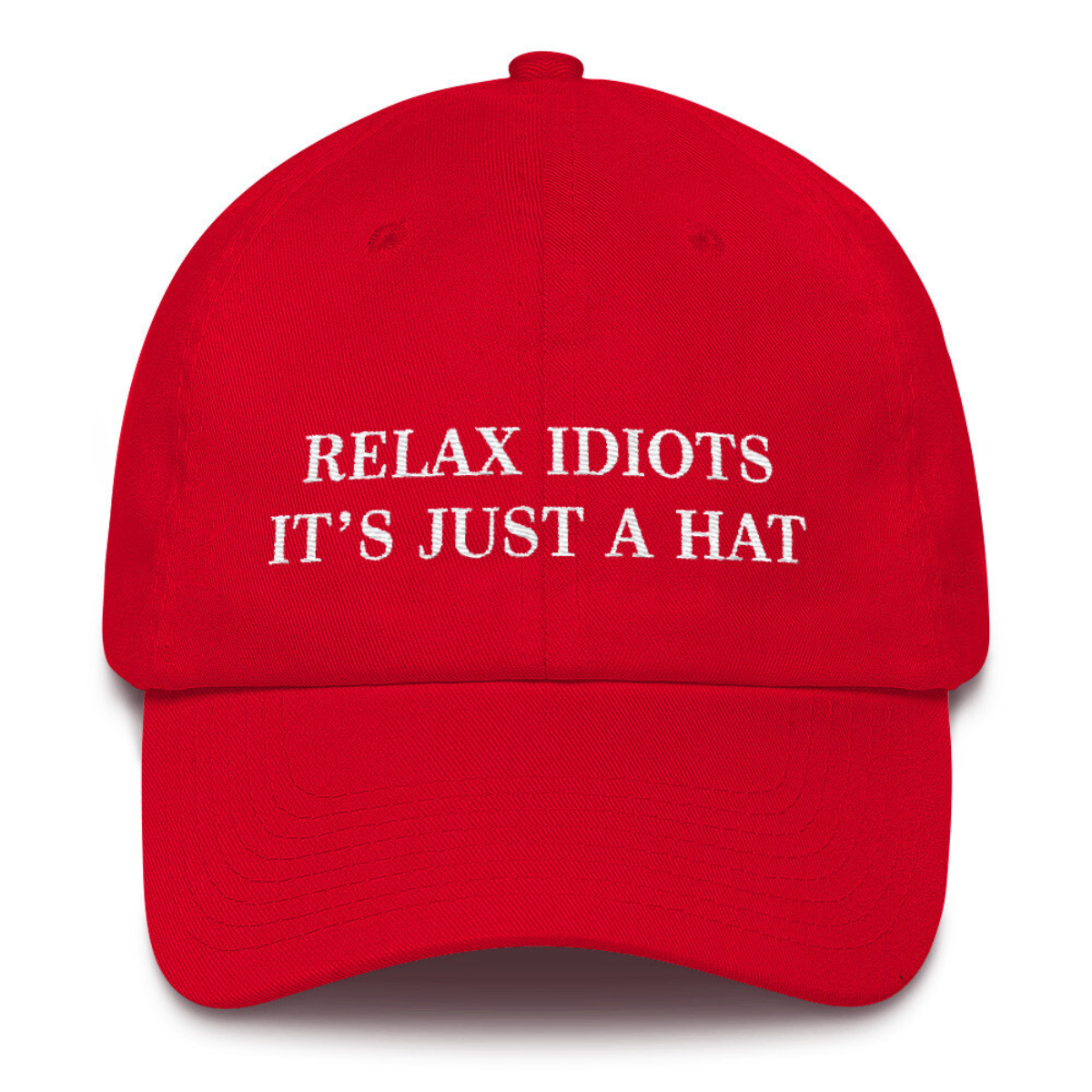 Relax Idiots Hat