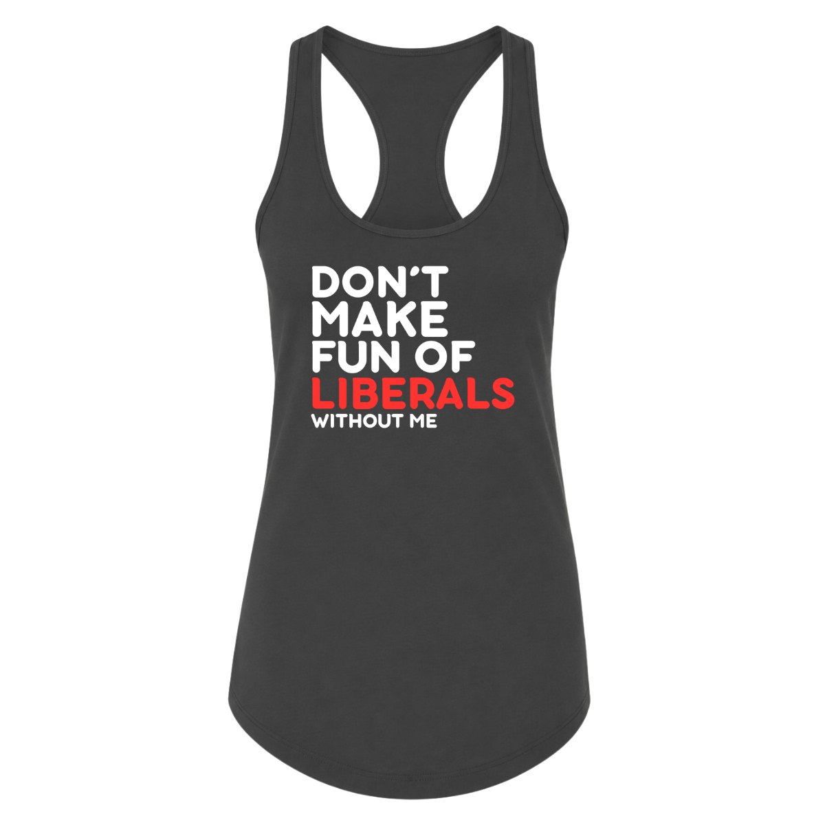 Don't Make Fun Female Tank