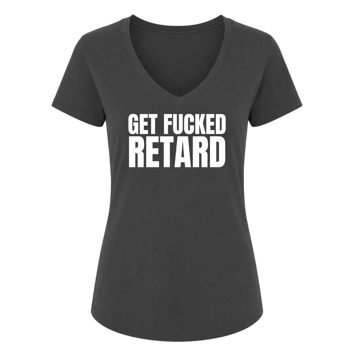 Get Fucked Retard Female V-Neck