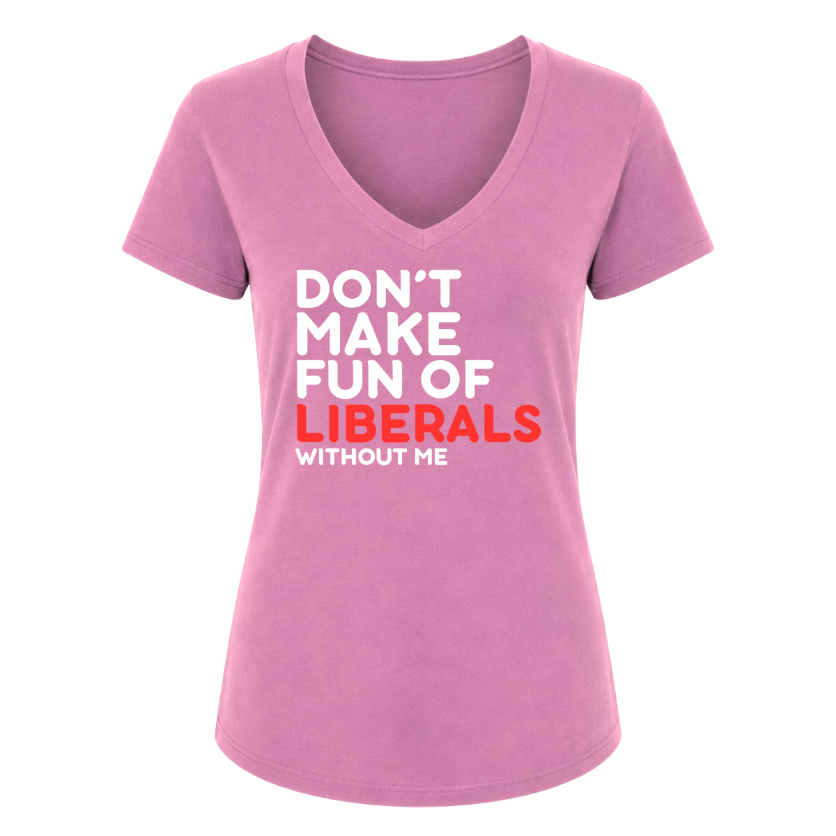 Don't Make Fun Female V-Neck