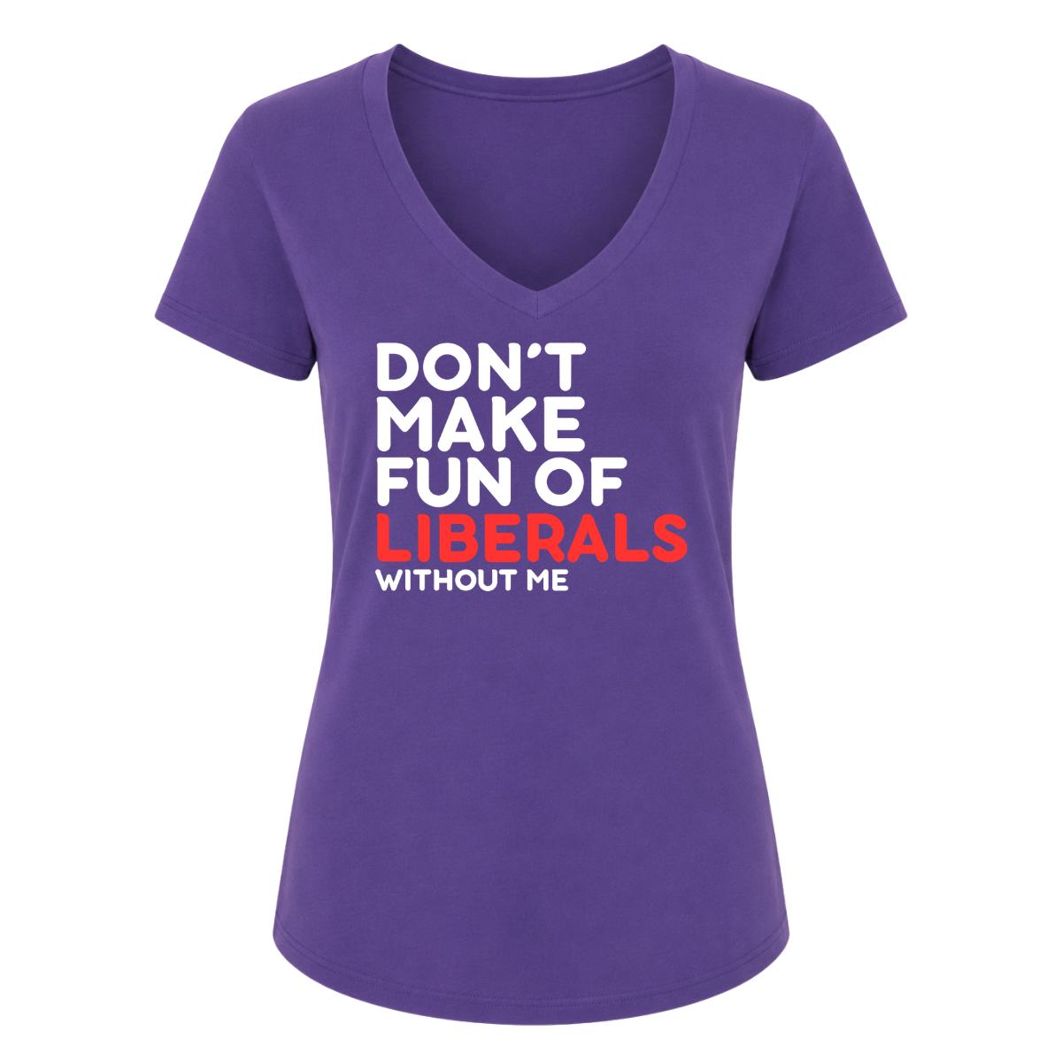 Don't Make Fun Female V-Neck