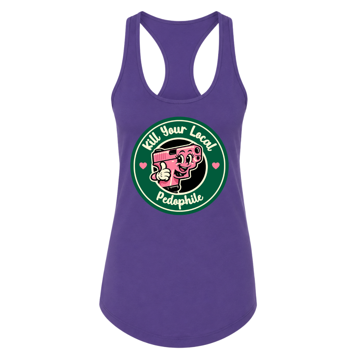 Kill Your Local Pedo Female Tank