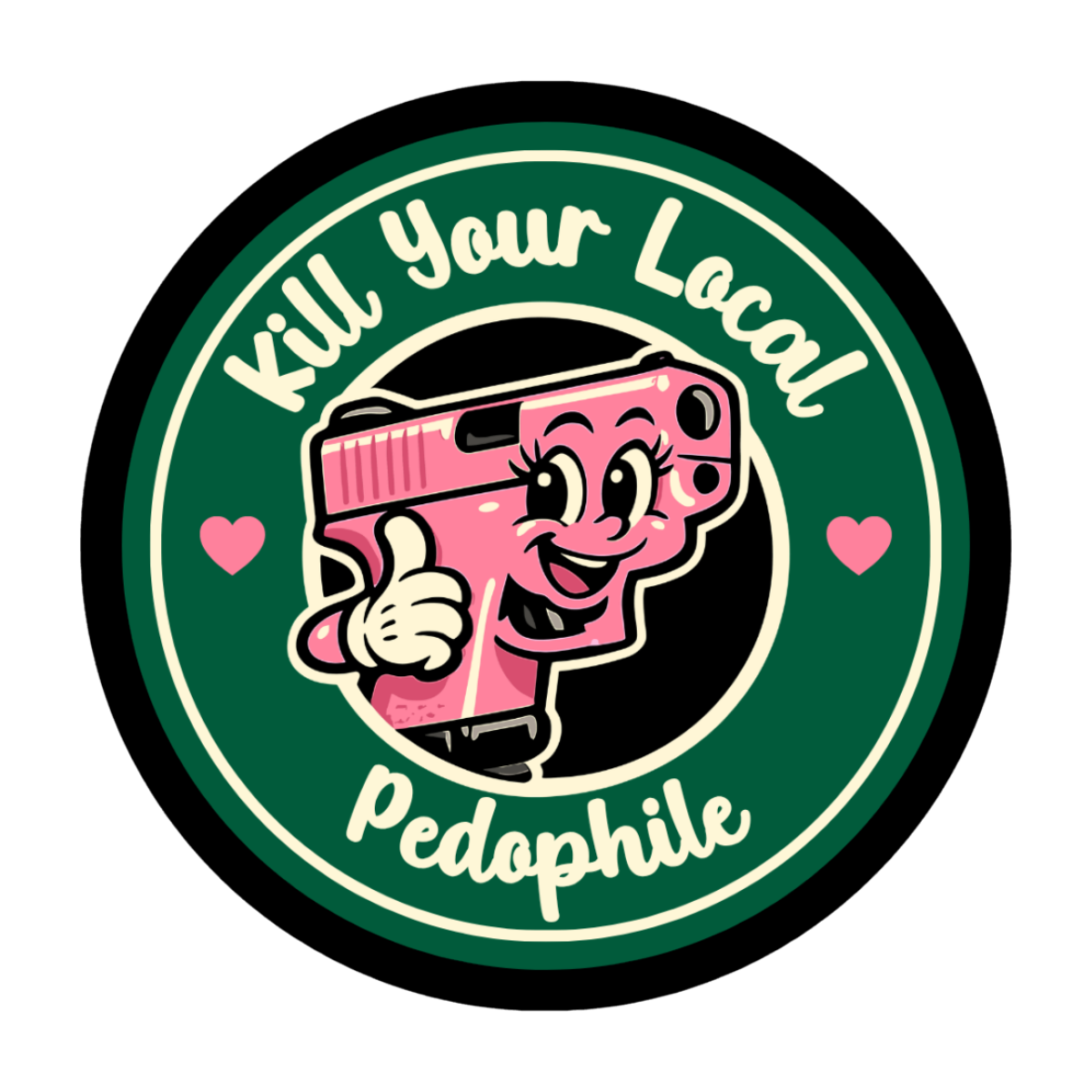 Kill Your Local Pedo Sticker