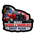 Make Wood Chippers Great Again USA Sticker