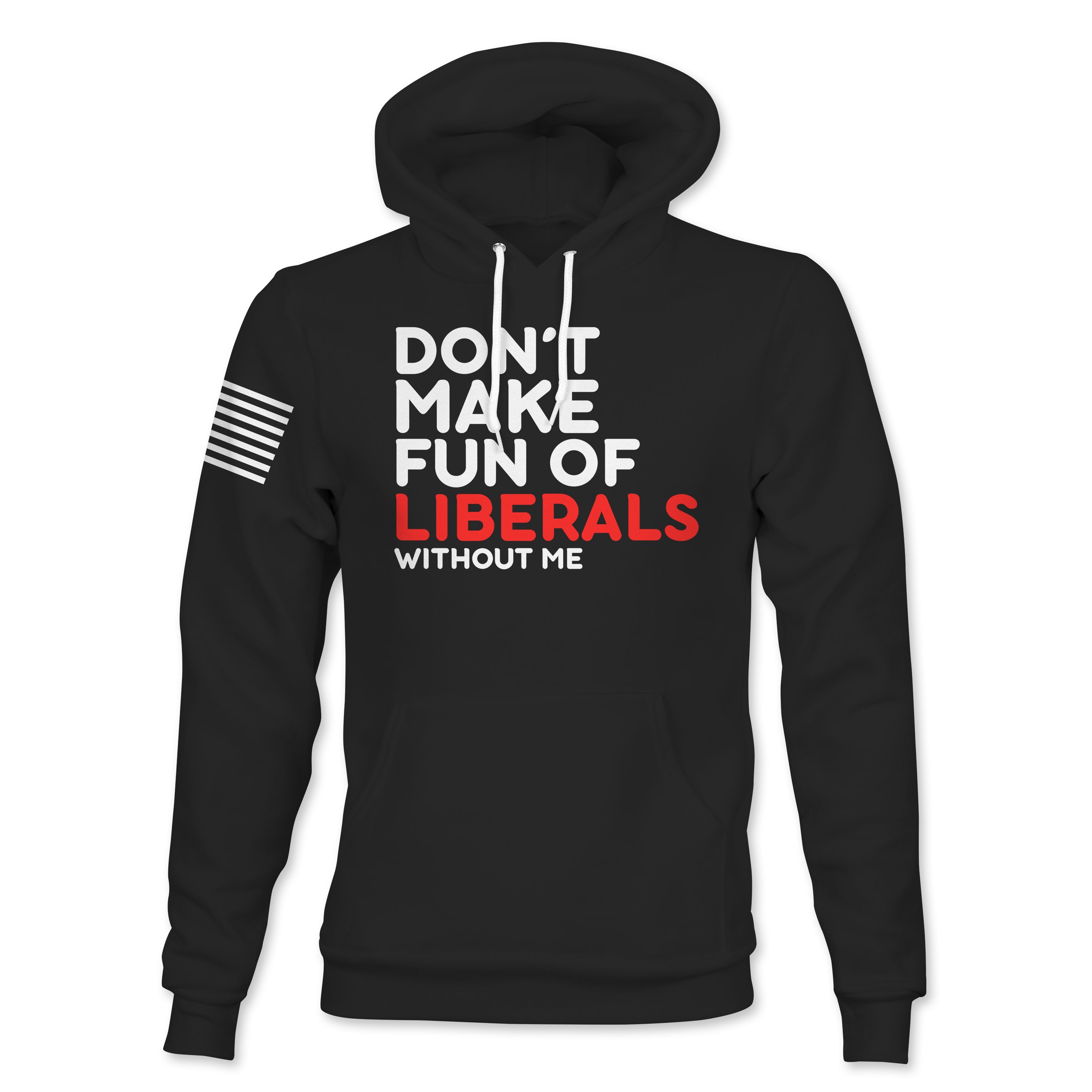 Don't Make Fun Hoodie