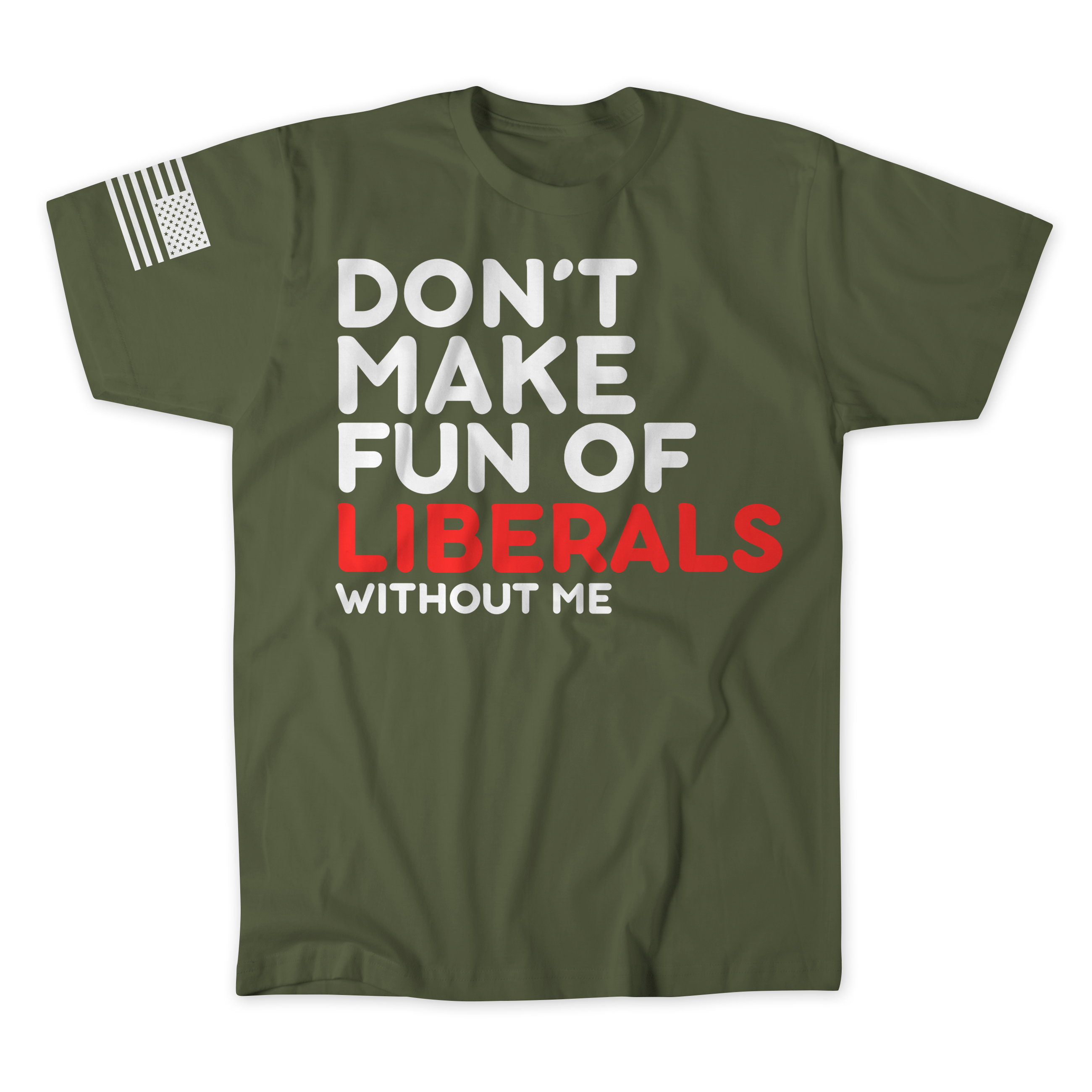 Don't Make Fun T-Shirt