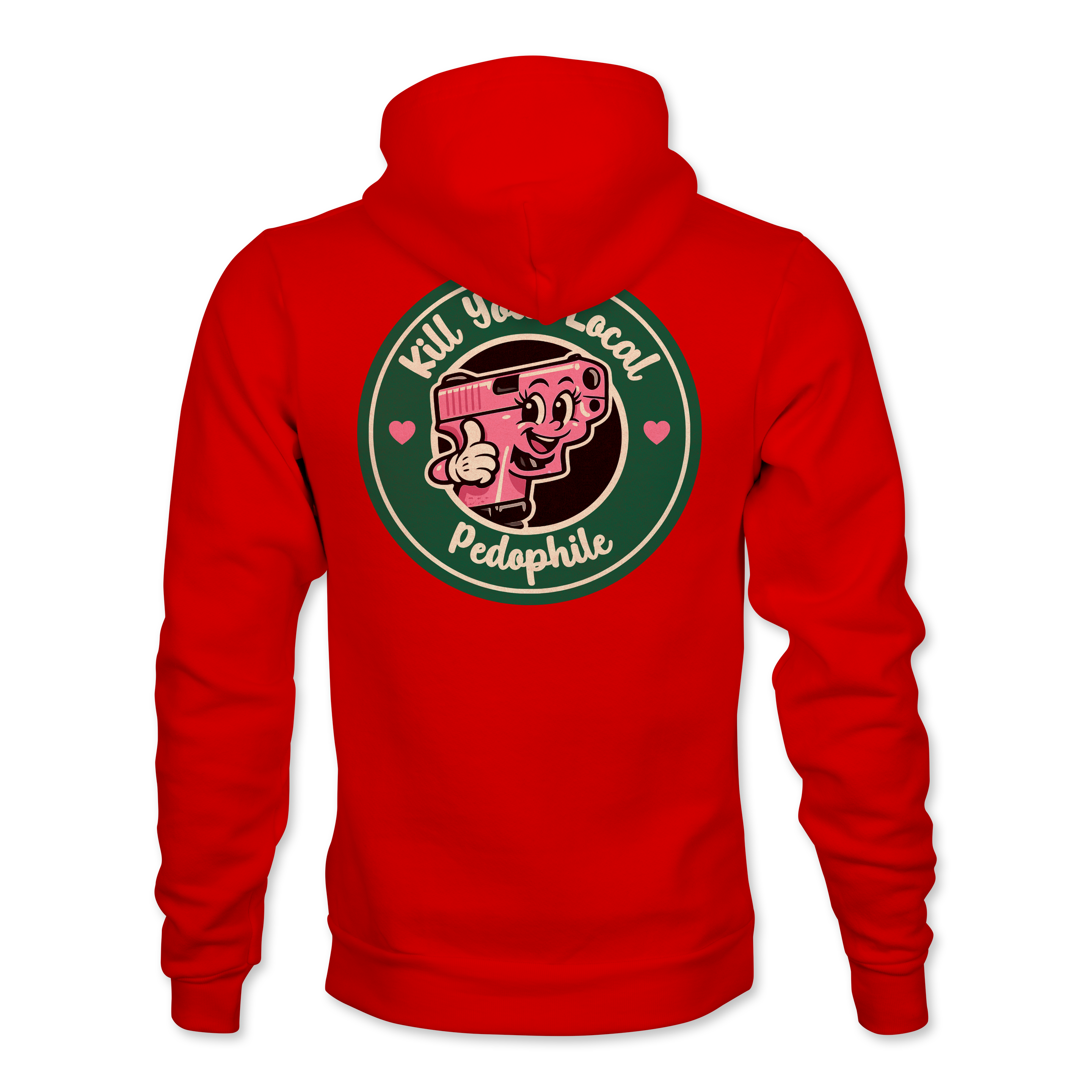Kill Your Local Pedo Hoodie