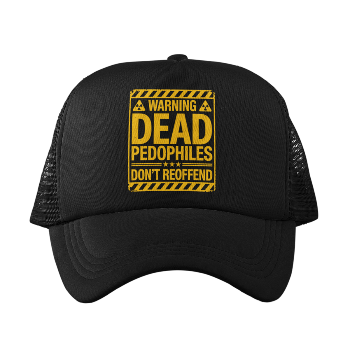 Dead Pedo's Don't Reoffend Trucker Hat