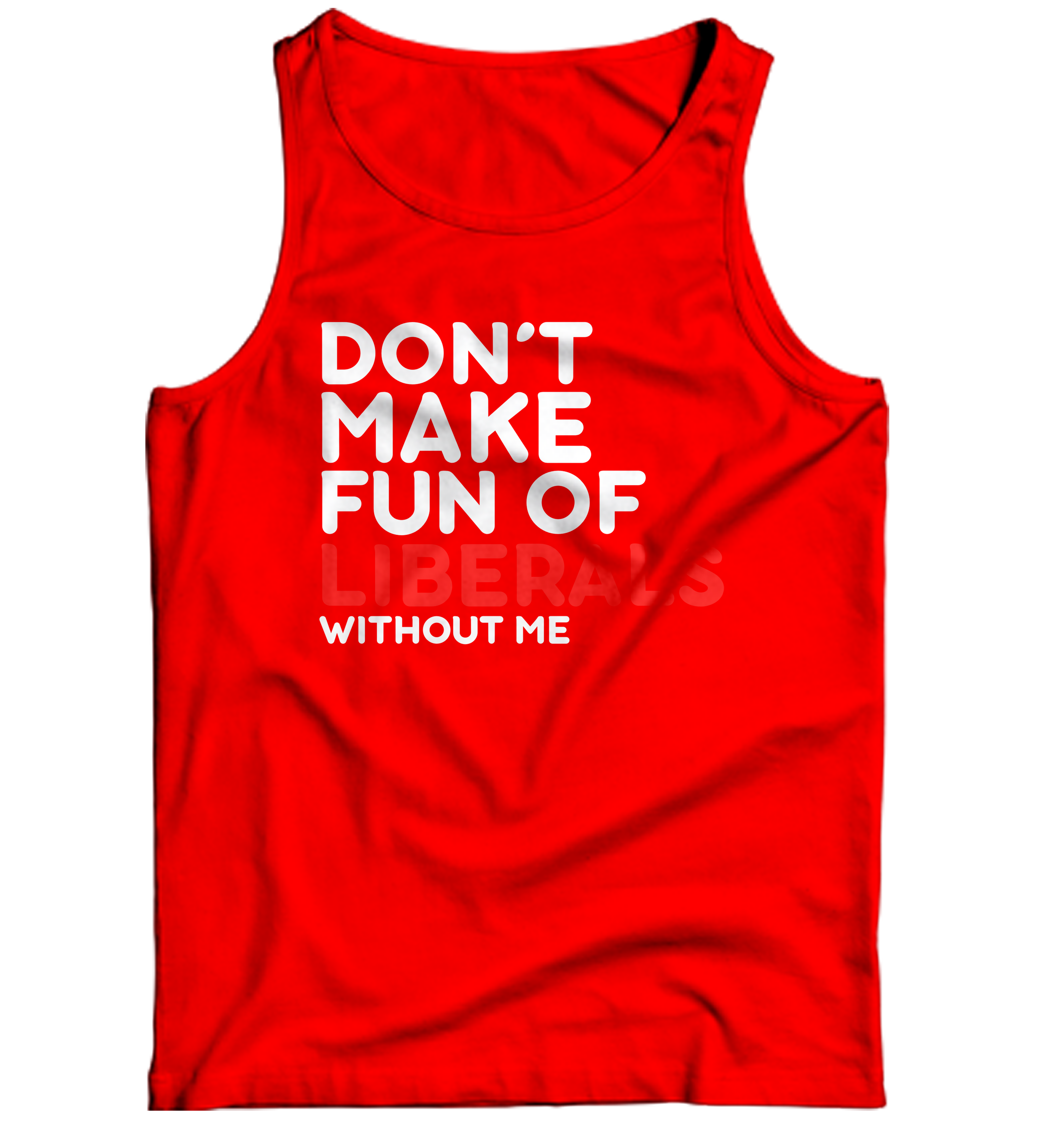 Don't Make Fun Tank Top