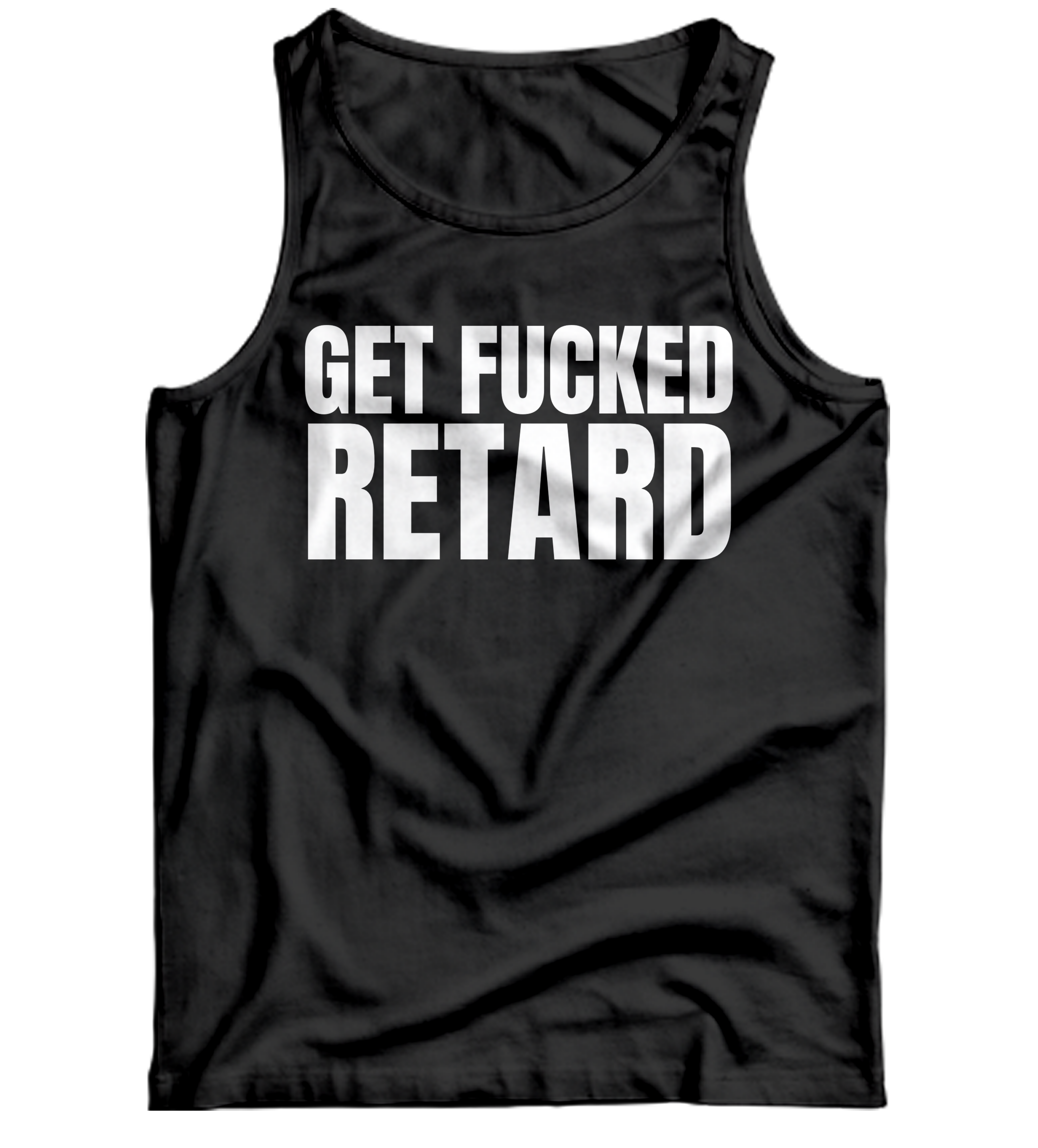Get Fucked Retard Tank Top