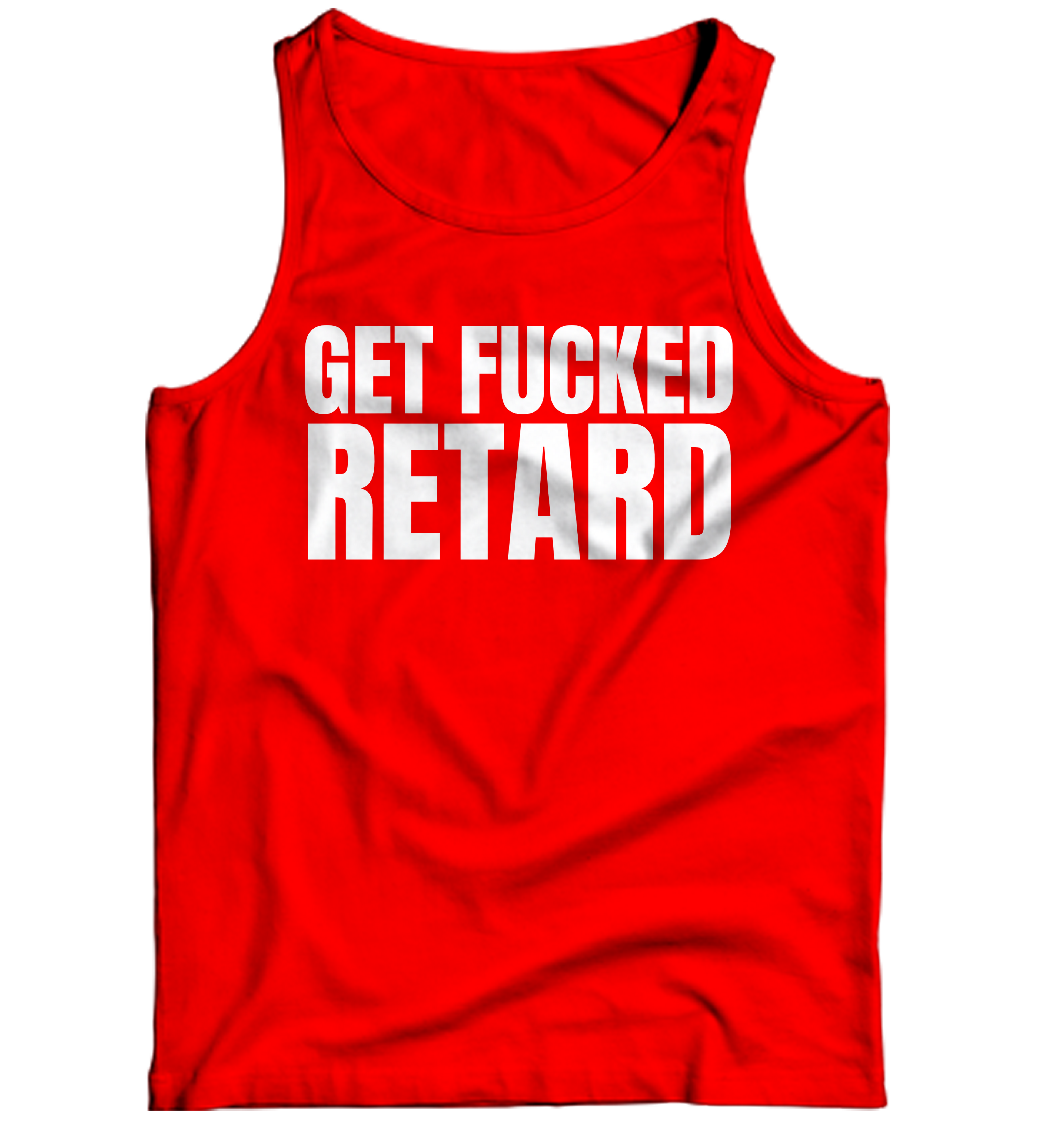 Get Fucked Retard Tank Top