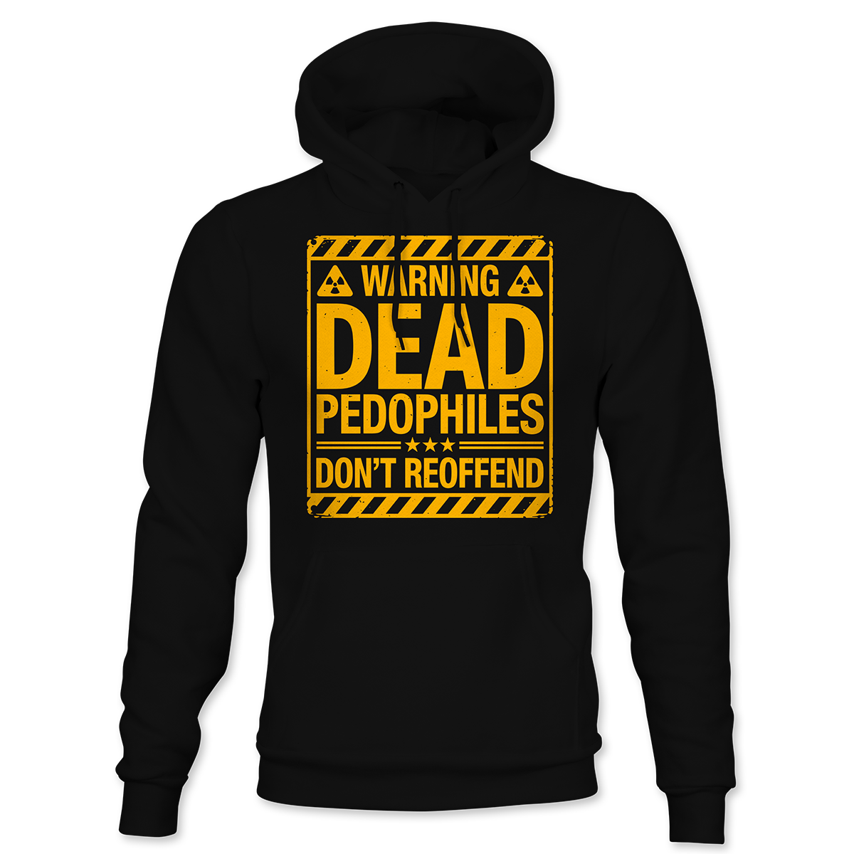Dead Pedo's Don't Reoffend Hoodie