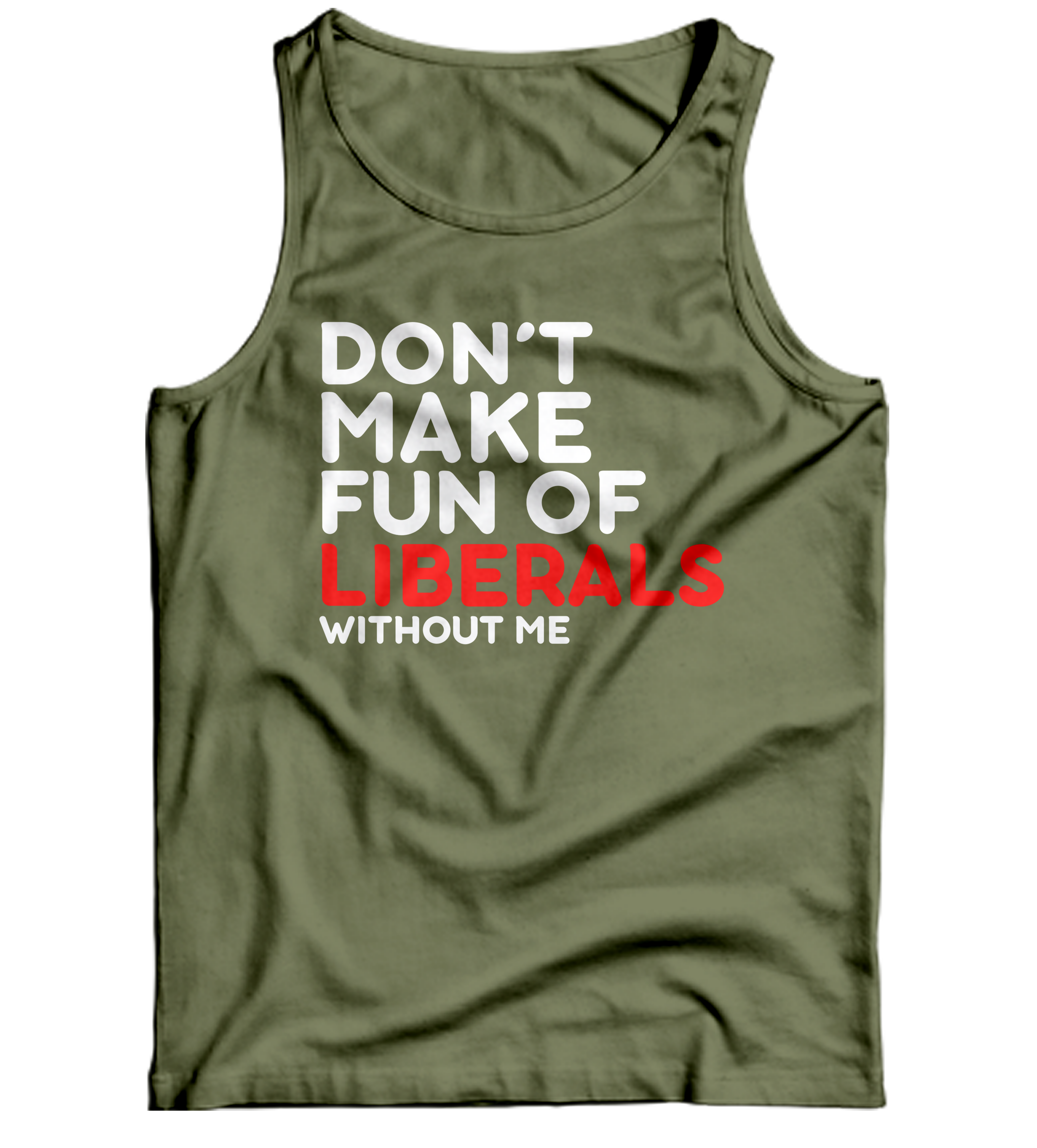 Don't Make Fun Tank Top