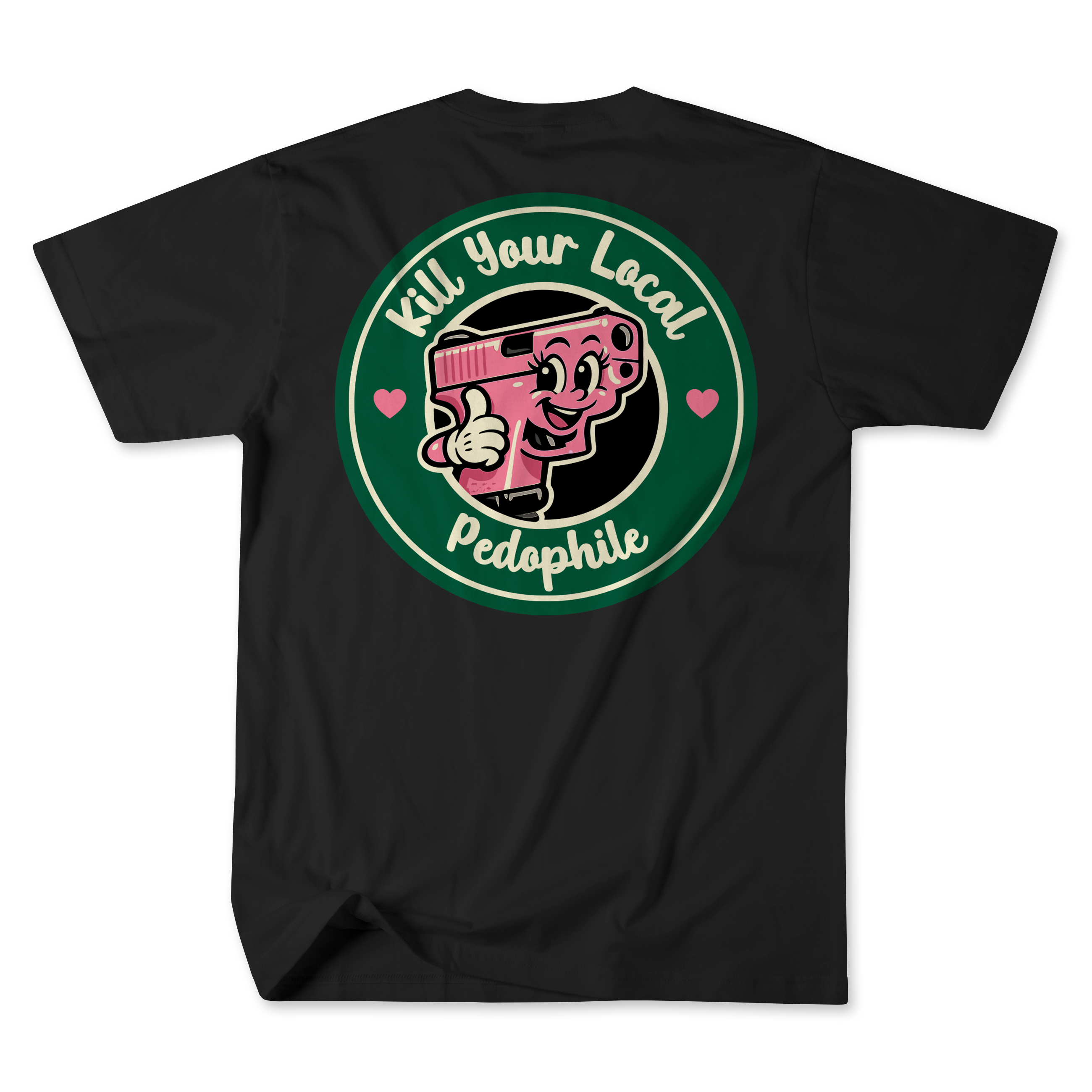 Kill Your Local Pedo T-Shirt
